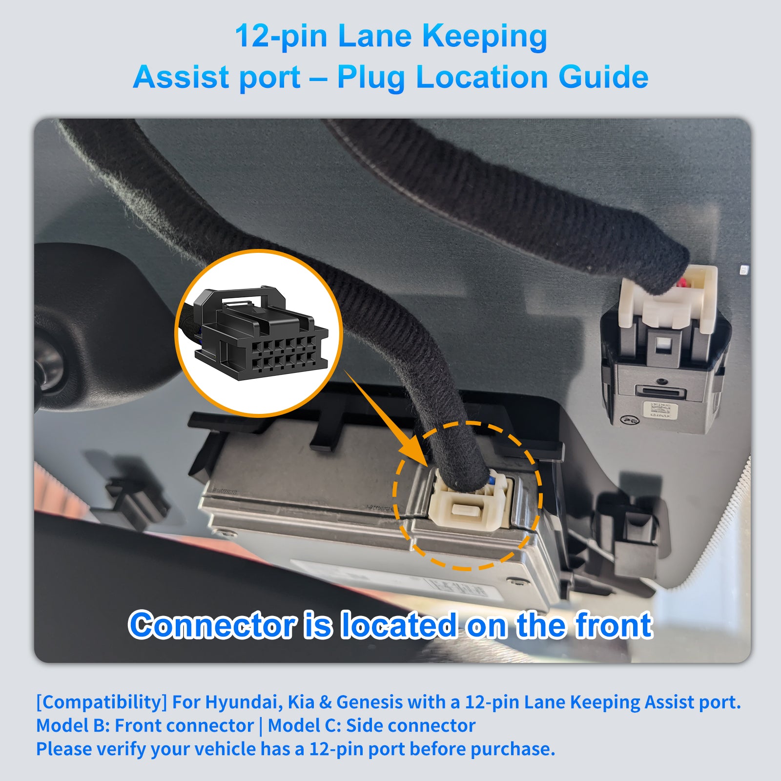 DashCam Power Adapter for Hyundai, Kia & Genesis with12-Pin Lane Keeping Assist Port (Model B)- Hidden CableKit for GPS Radar Mirror Camera, Plug & Play, ConnectorLocated on the Front of the Module
