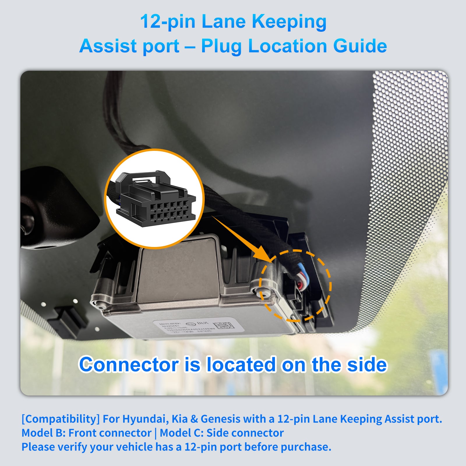 DashCam Power Adapter for Hyundai, Kia & Genesis with 12-Pin Lane Keeping Assist Port (Model C)– Hidden Cable Kit for GPS Radar Mirror Camera, Plug & Play,Connector Located on the Side of the Module